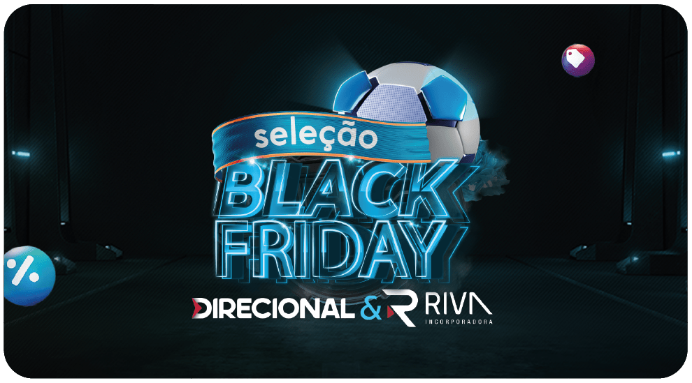 Confira os ganhadores da Seleção Black Fridays Riva Incorporadora